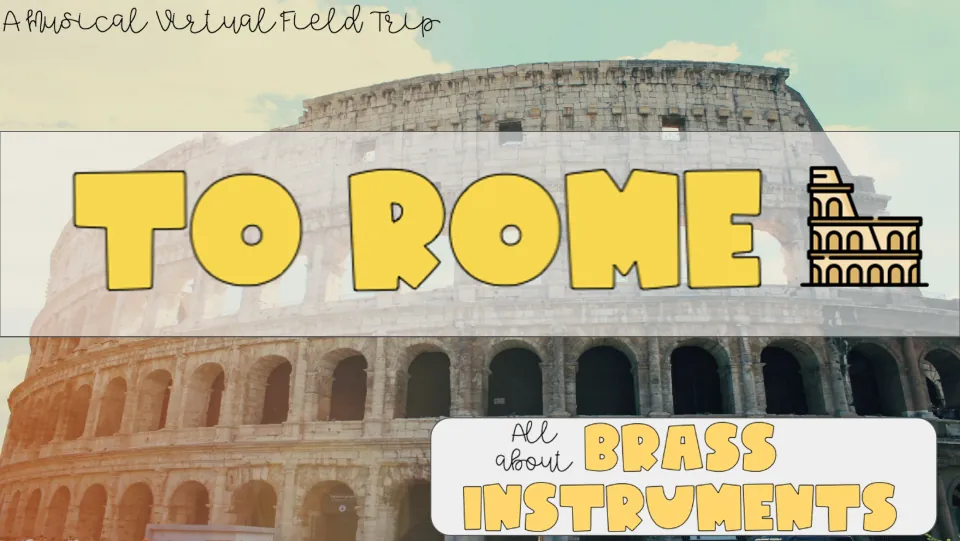 Cover of a musical virtual field trip to Rome focused on brass instruments, titled 'To Rome'.