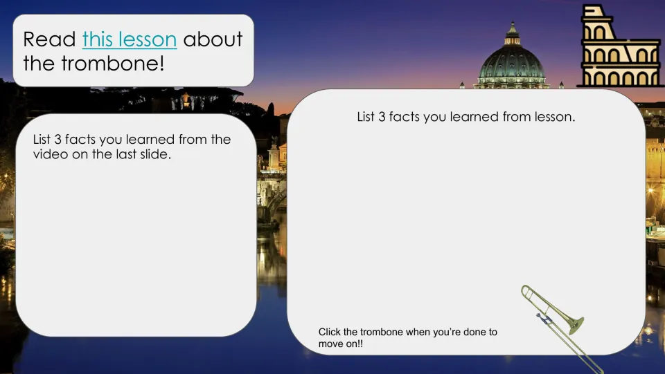 Trombone response slide asks for three facts from the previous video and three from the linked lesson.