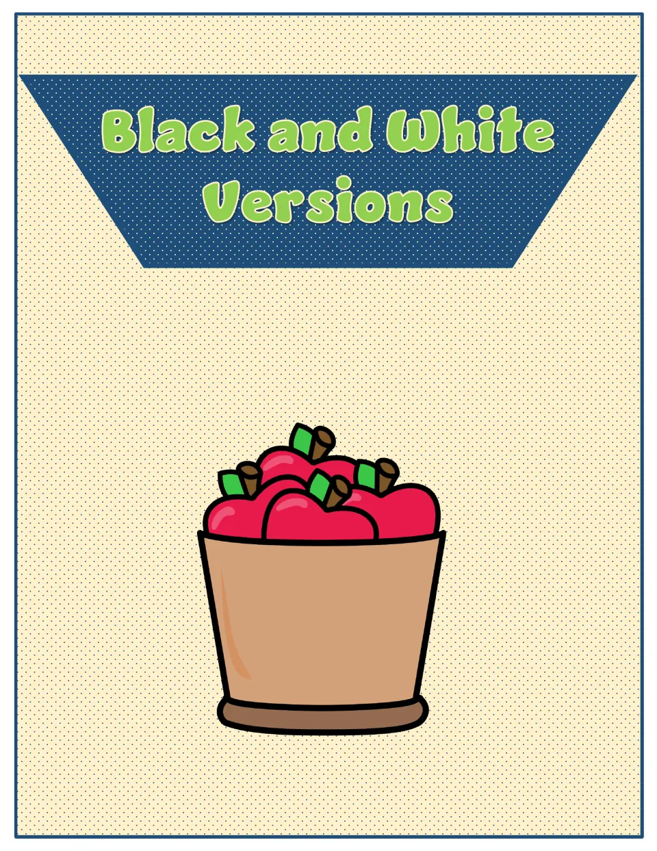 Black and White Versions divider page with an apple basket, marking where the black and white copies of the worksheets begin