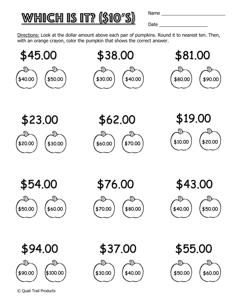 Which Is It? ($10's): students round 12 dollar amounts like $45.00 and $94.00 and color the pumpkin with the right ten