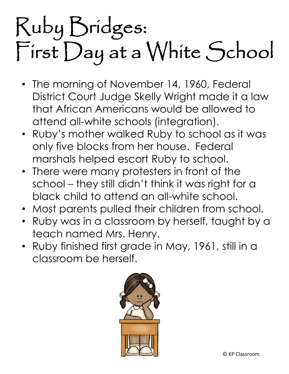 First day at a white school: November 14, 1960 court order, marshal escort, protesters and Ruby alone with Mrs. Henry