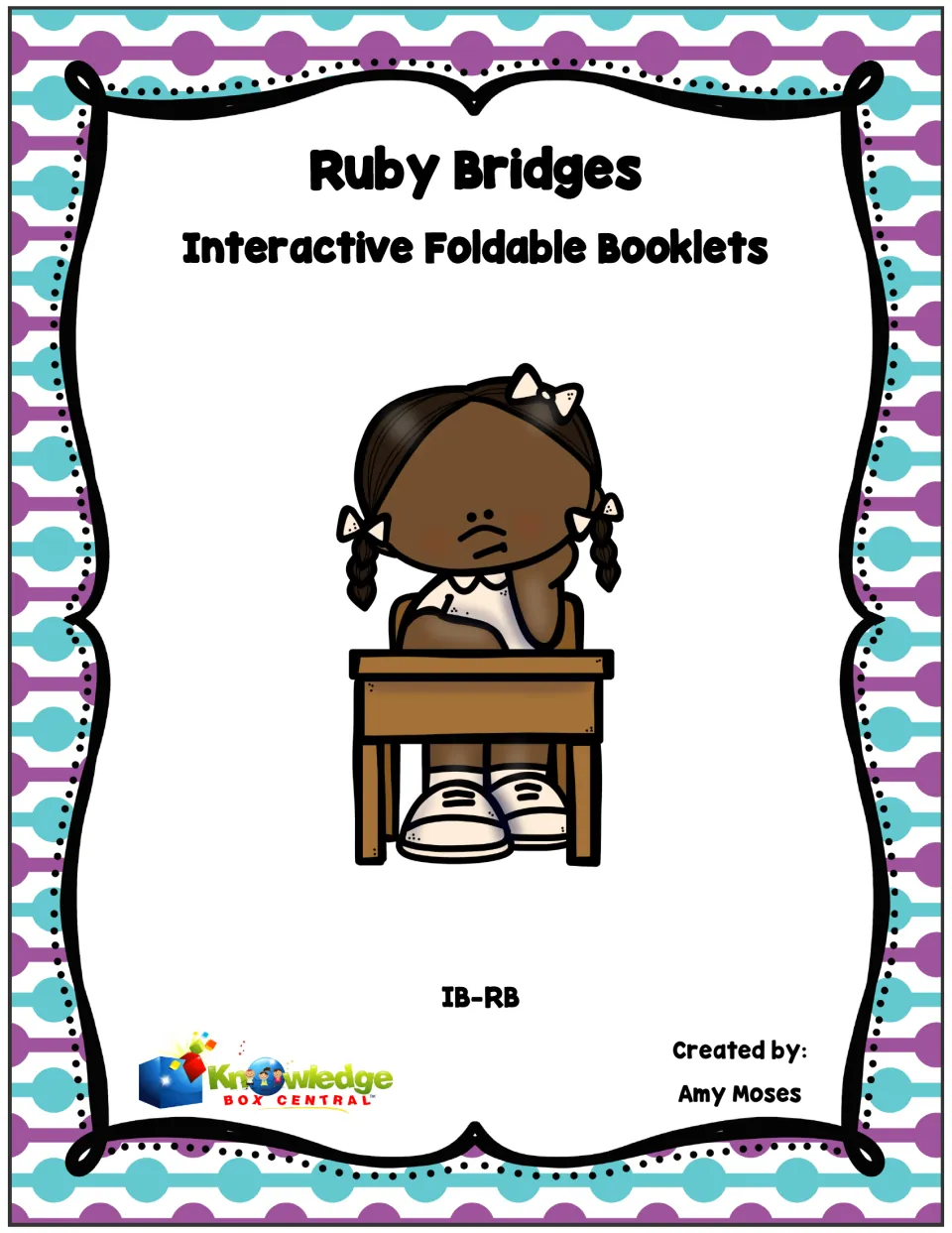 Cover of Ruby Bridges Interactive Foldable Booklets, identifying the resource and its creator, Amy Moses