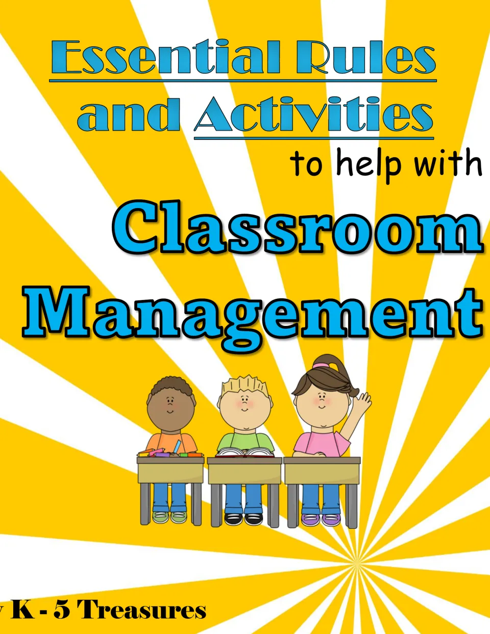 Cover: Essential Rules and Activities to help with Classroom Management, with three students seated at desks
