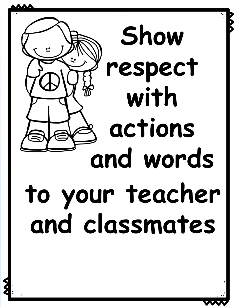 Black-and-white rule poster: show respect with actions and words to your teacher and classmates, with two hugging kids