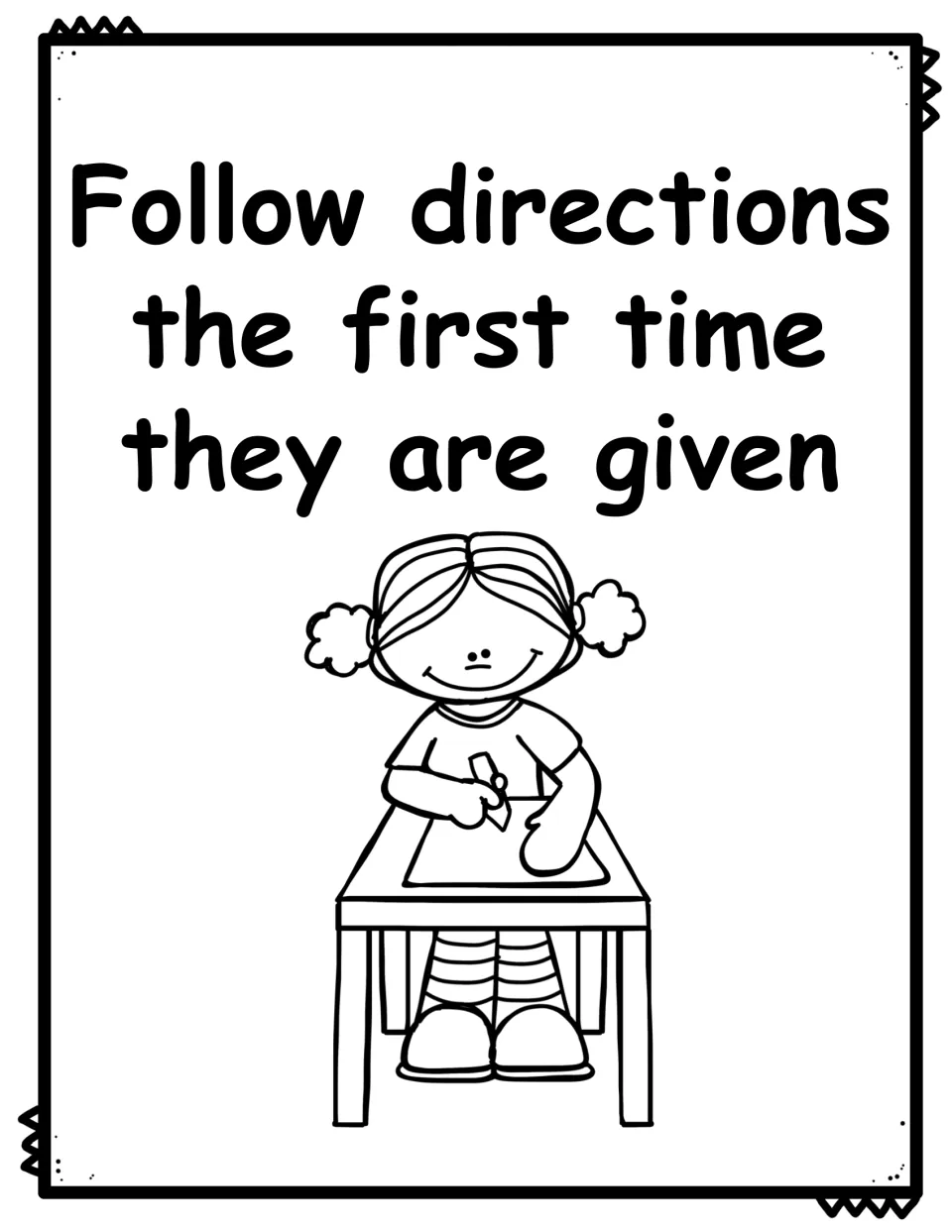 Black-and-white rule poster: follow directions the first time they are given, with a girl writing at her desk