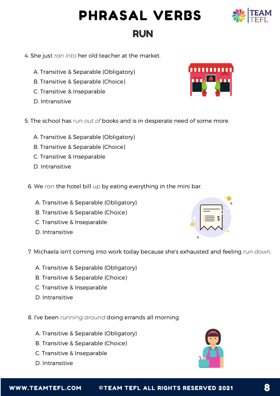 Exercise 3 continued: items 4-8 ask students to classify run into, run out of, run up, run down and running around by type