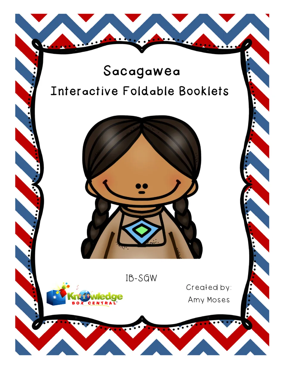 Sacagawea Interactive Foldable Booklets cover, showing a smiling cartoon Sacagawea with braids, by Amy Moses