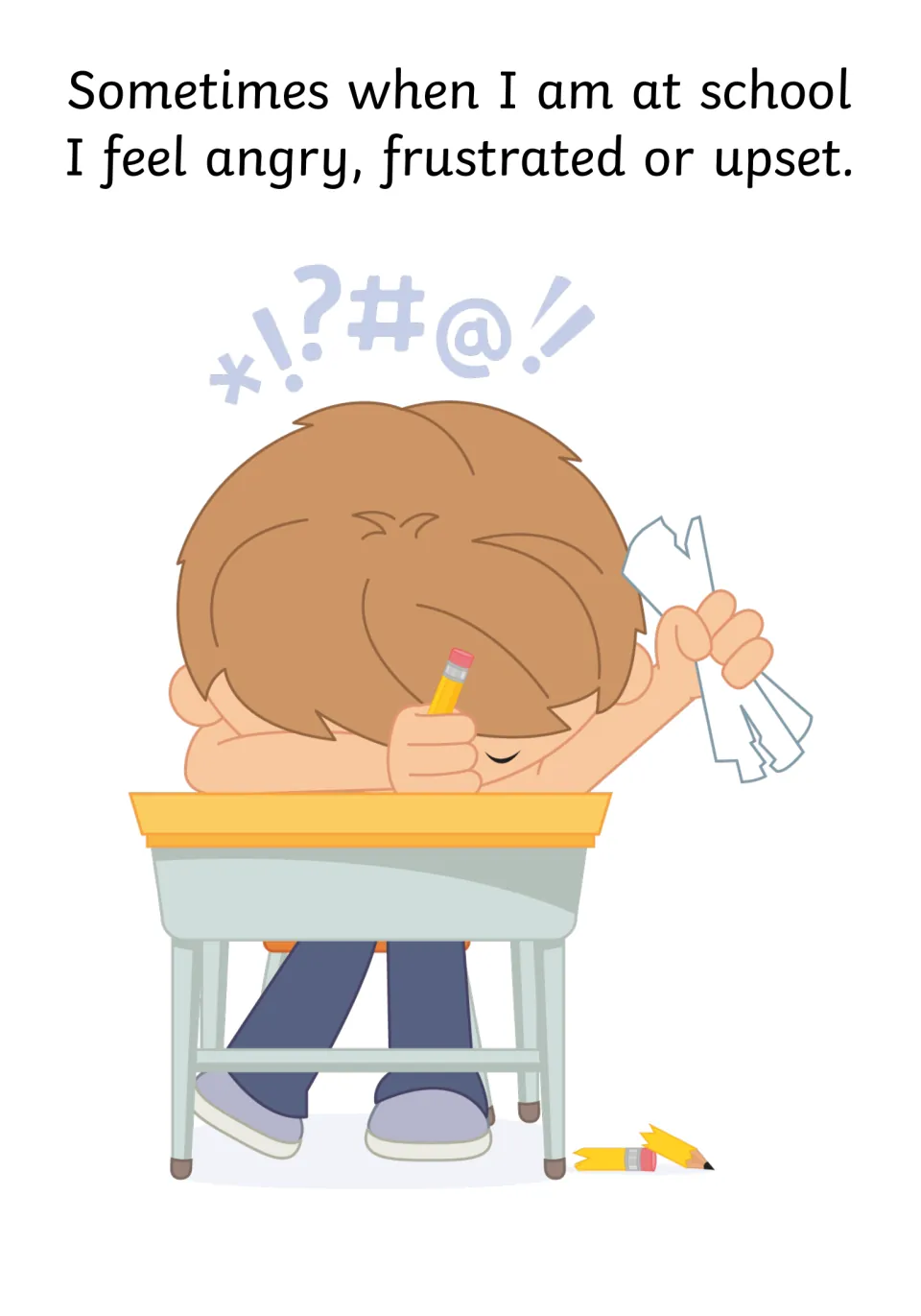 Big feelings at school: text says I feel angry, frustrated or upset, shown by a boy with head on desk crumpling paper