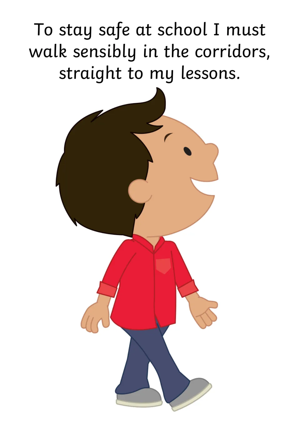 Safe corridor rule: to stay safe I must walk sensibly in the corridors, straight to my lessons, shown by a boy walking