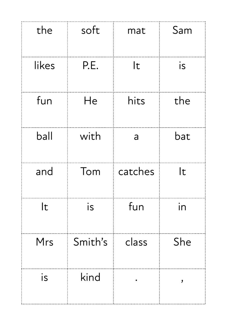 More cut-out word cards for the sentence maker, from soft mat and catches to Mrs Smith's, kind, plus a full stop and comma