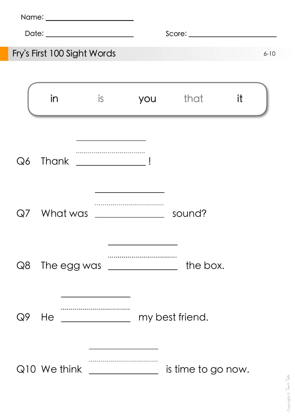 Fry sight words 6-10: students fill each blank with in, is, you, that or it to finish sentences such as Thank _ !