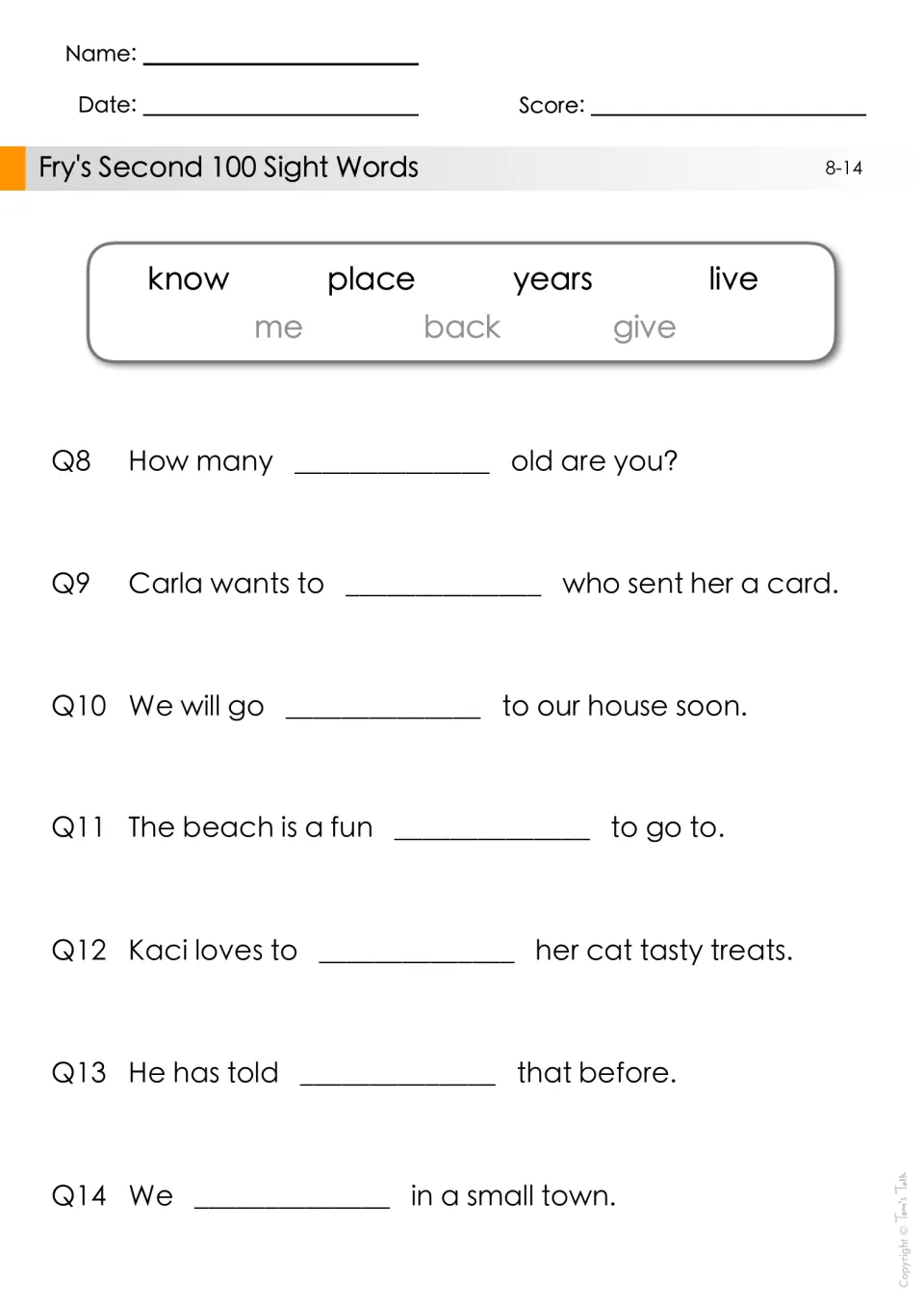 Sight word sentences Q8-14: students complete each with know, place, years, live, me, back or give from the word bank