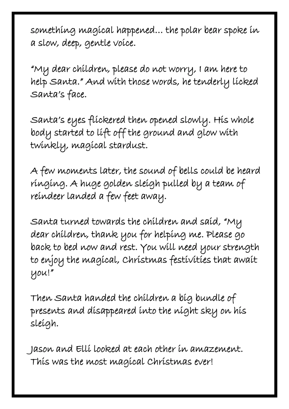 Story ending: a talking polar bear revives Santa, who thanks the children and gives them presents.