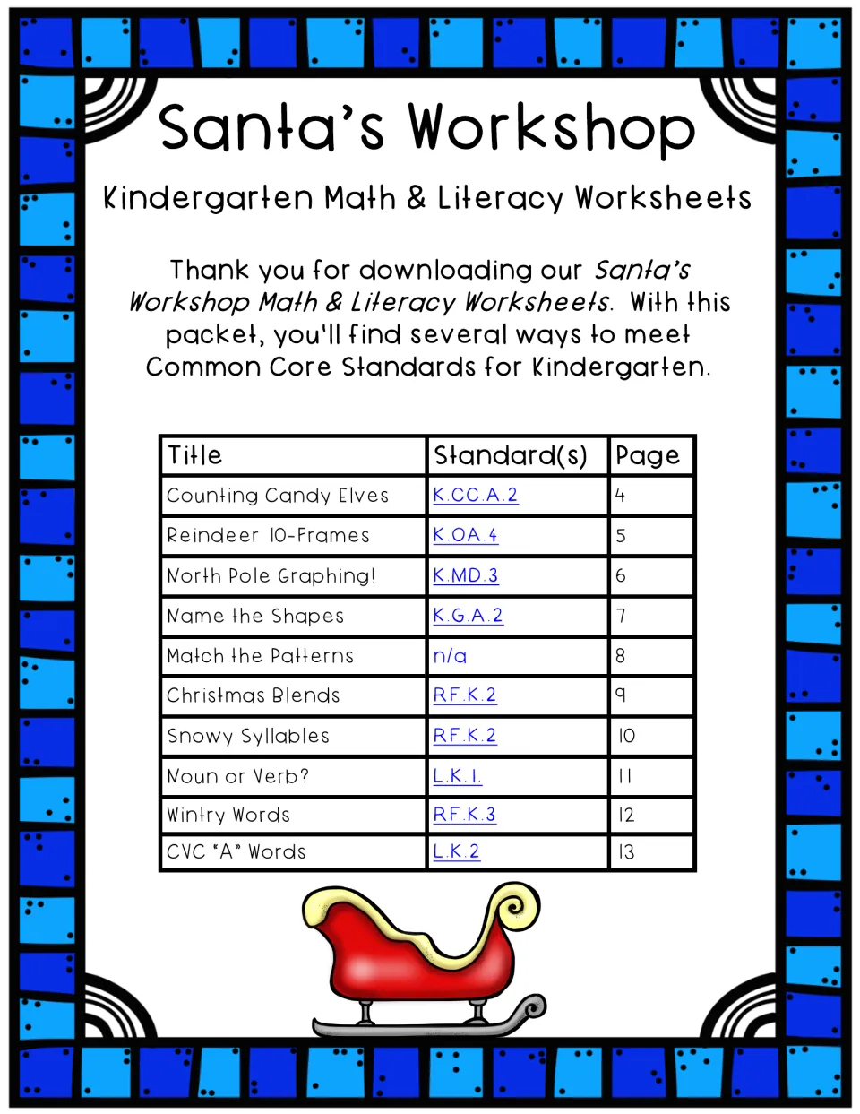 Contents: 10 holiday activities, from Counting Candy Elves to CVC A Words, each with a Common Core code and page number