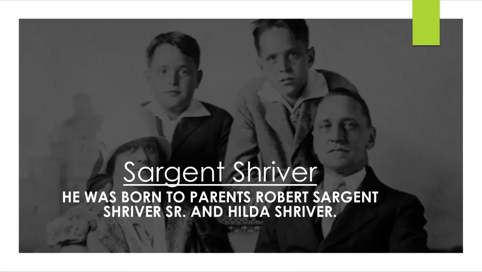 Biography slide naming Shriver’s parents, Robert Sargent Shriver Sr. and Hilda Shriver, with a family photograph