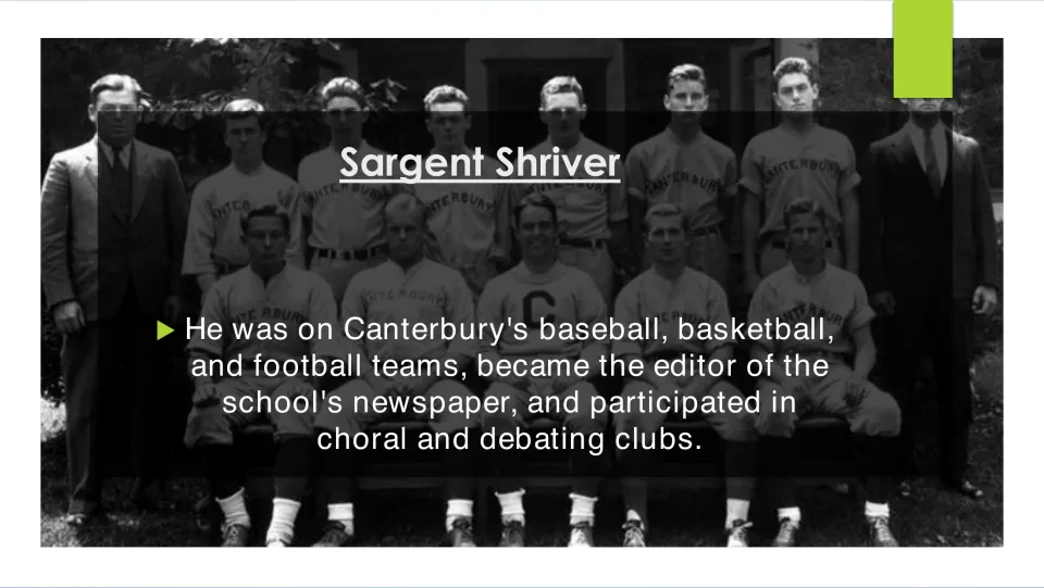 Biography slide covering Shriver’s Canterbury sports teams, newspaper editorship, and choral and debating clubs