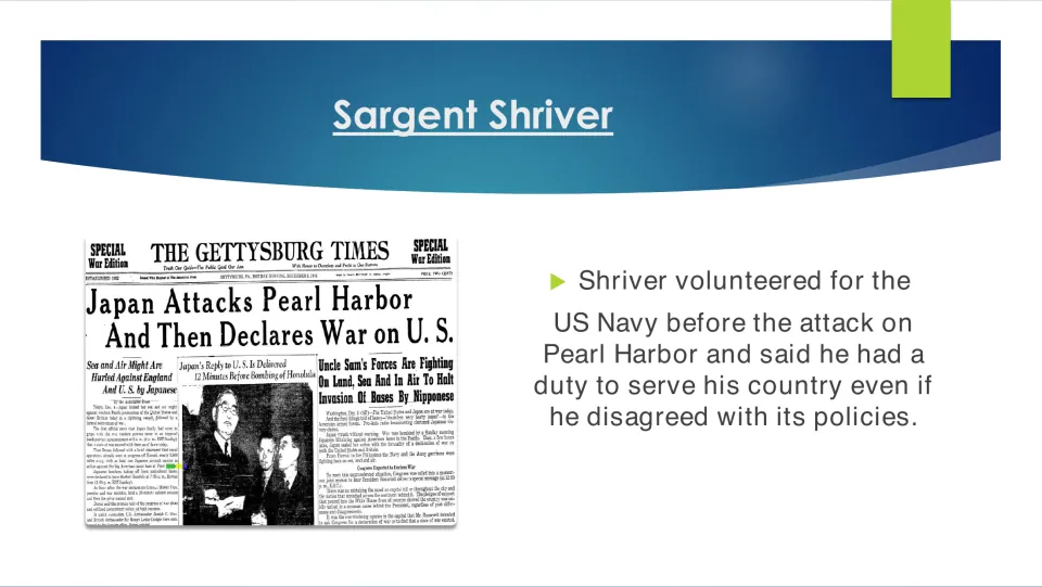 Biography slide explaining Shriver’s decision to volunteer for the U.S. Navy before the attack on Pearl Harbor