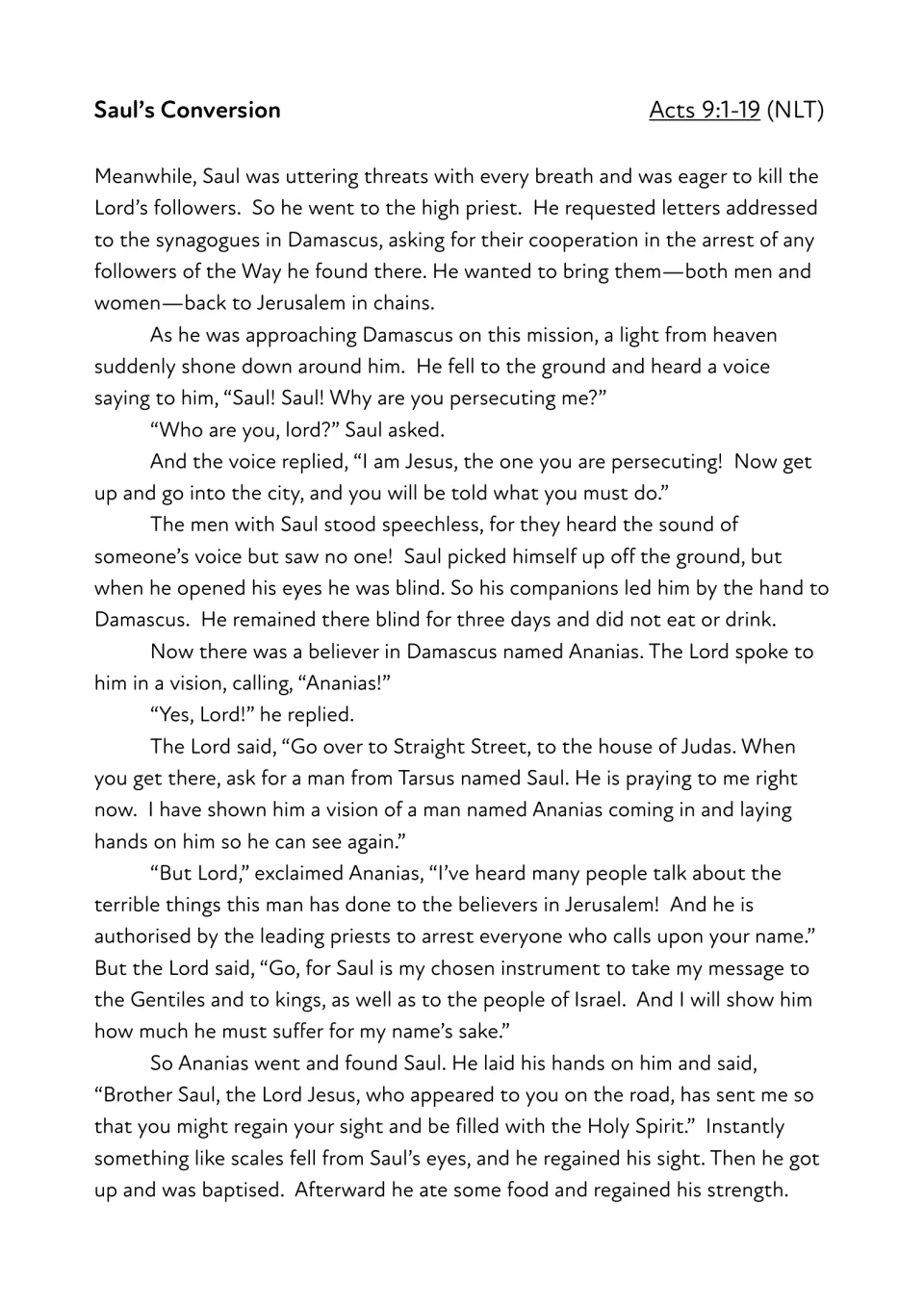 Acts 9:1-19 (NLT) passage: Saul's threats, the light on the Damascus road, his blindness and Ananias restoring his sight