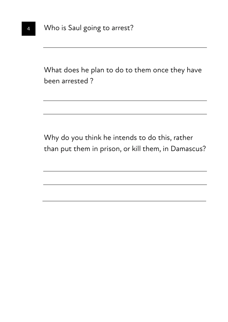 Saul's arrests: students say whom he will arrest, what he plans for them and why he takes them back to Jerusalem