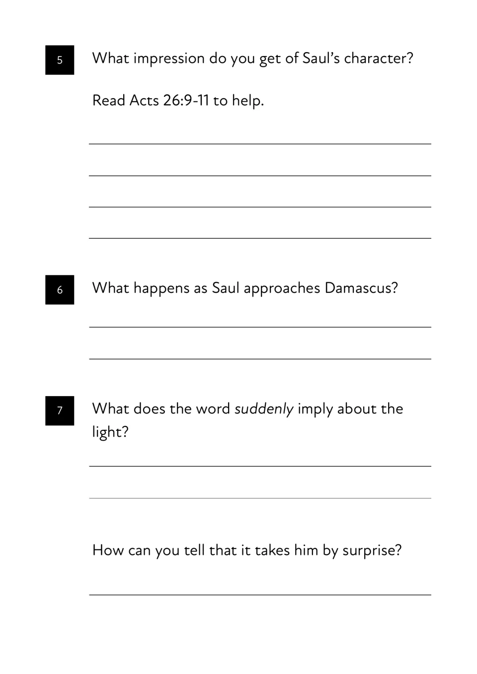 Saul's character and the sudden light: students use Acts 26:9-11 and explain what the word suddenly implies
