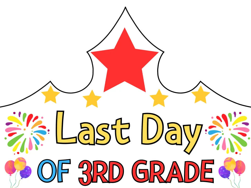 Last Day of 3rd Grade crown in color: red and gold stars with rainbow fireworks and balloons on a crown to cut out