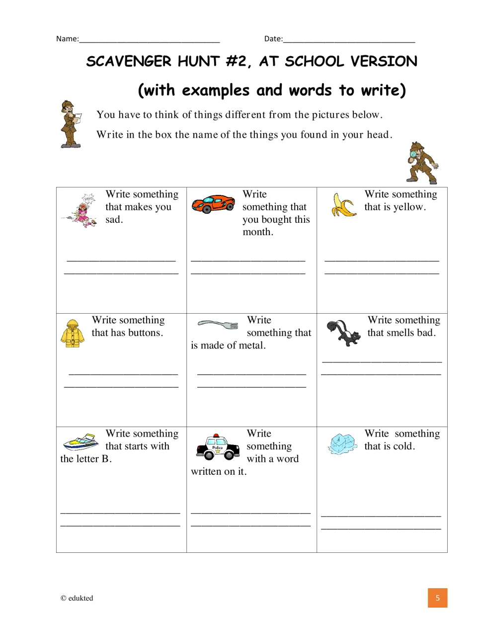 At-school hunt, writing version: students think of nine things, such as something that smells bad, and write the names