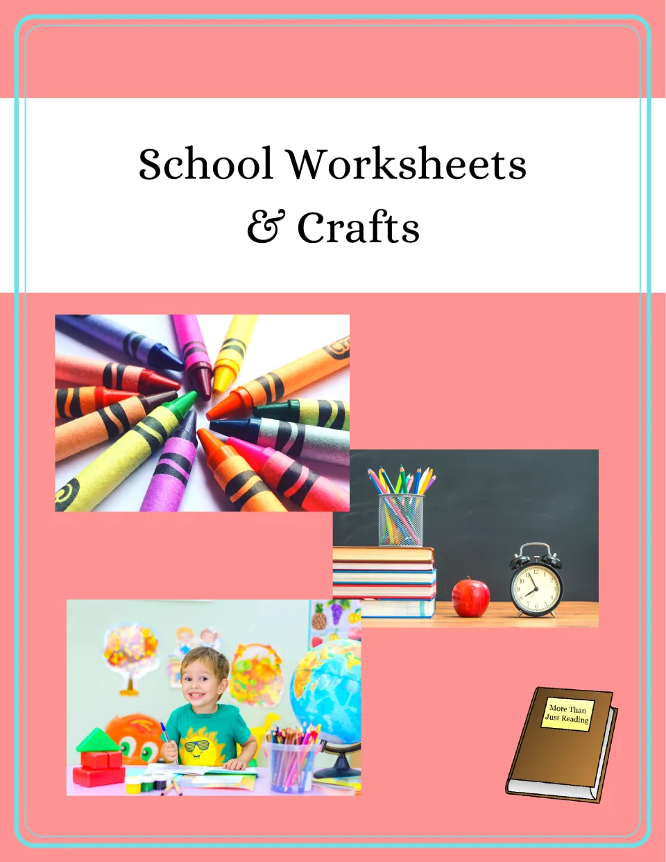 Cover of School Worksheets & Crafts with photos of crayons, books with an apple and clock, and a boy drawing at a desk