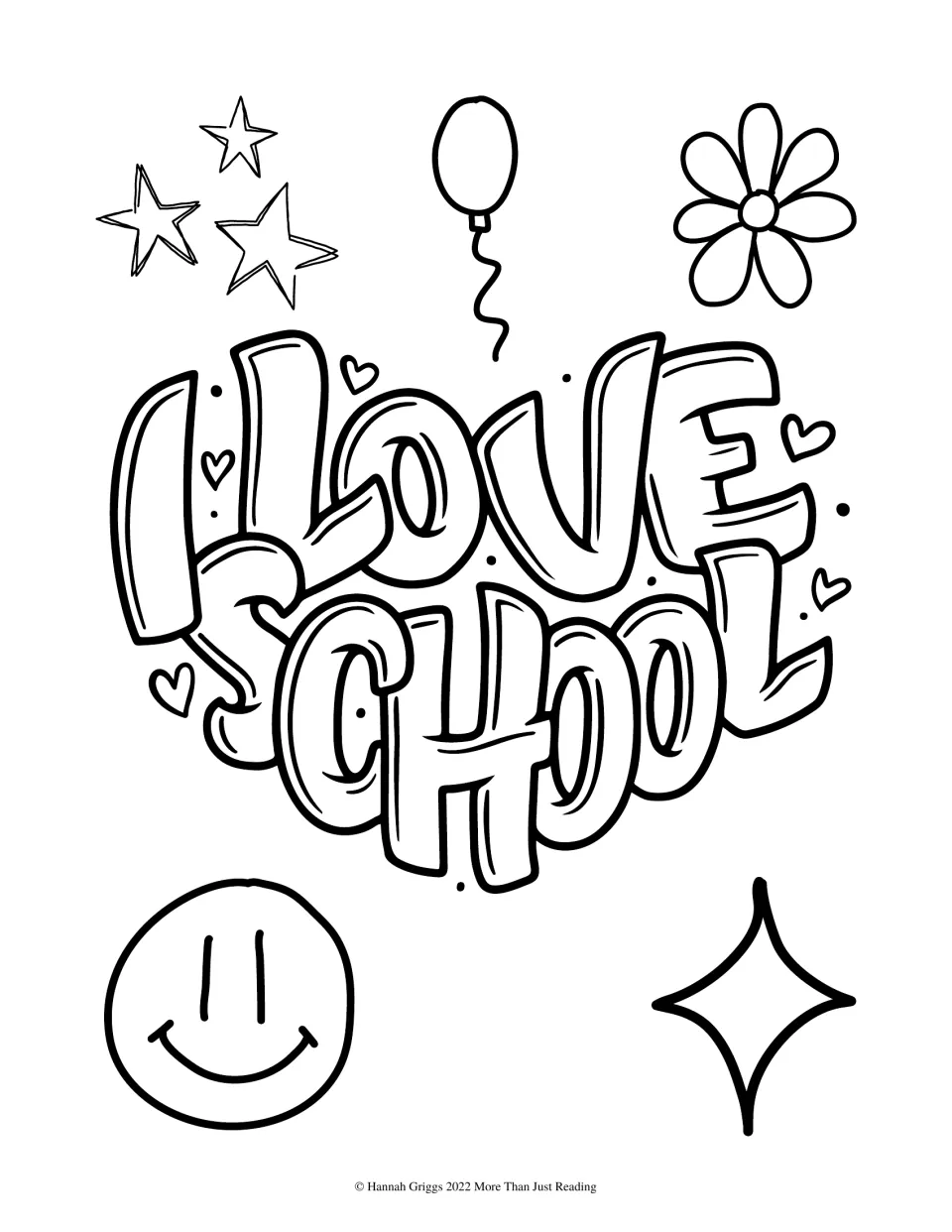 I Love School coloring page with bubble lettering surrounded by stars, a balloon, a flower, hearts and a smiley face