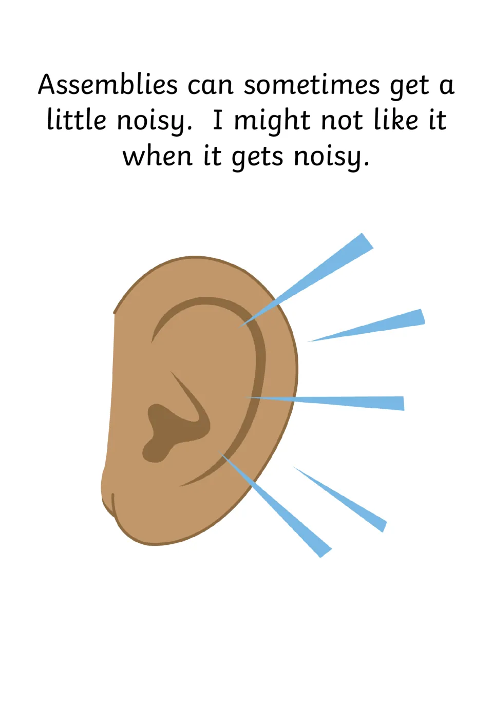 Noise in assemblies: text says assemblies can get noisy and I might not like it, illustrated by an ear with sound lines