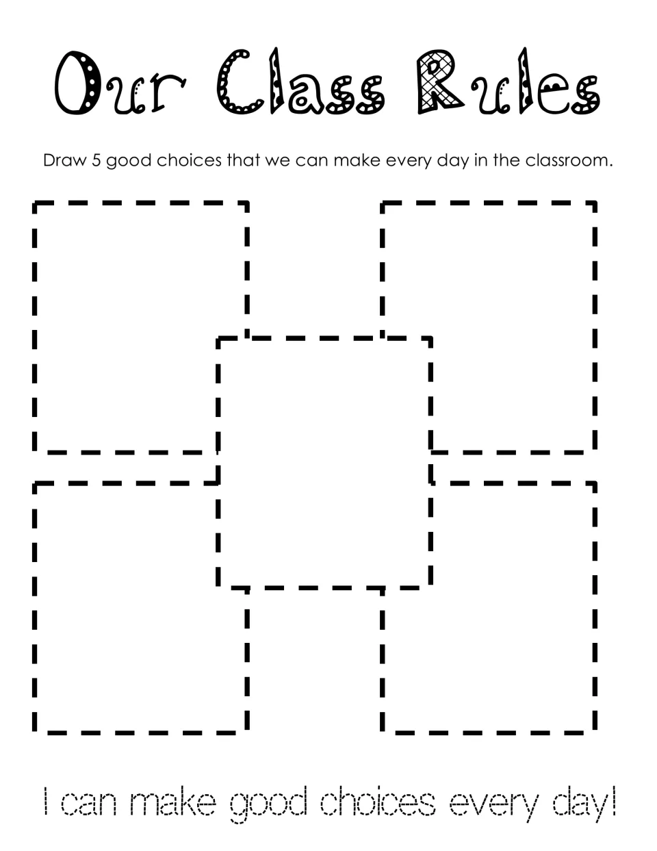 Our Class Rules: students draw 5 good choices to make every day in the classroom and trace an 'I can' statement