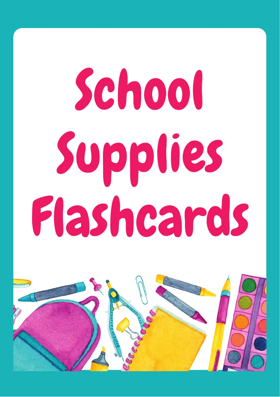 Cover of the school supplies vocabulary flashcard resource, headed 'School Supplies Flashcards'