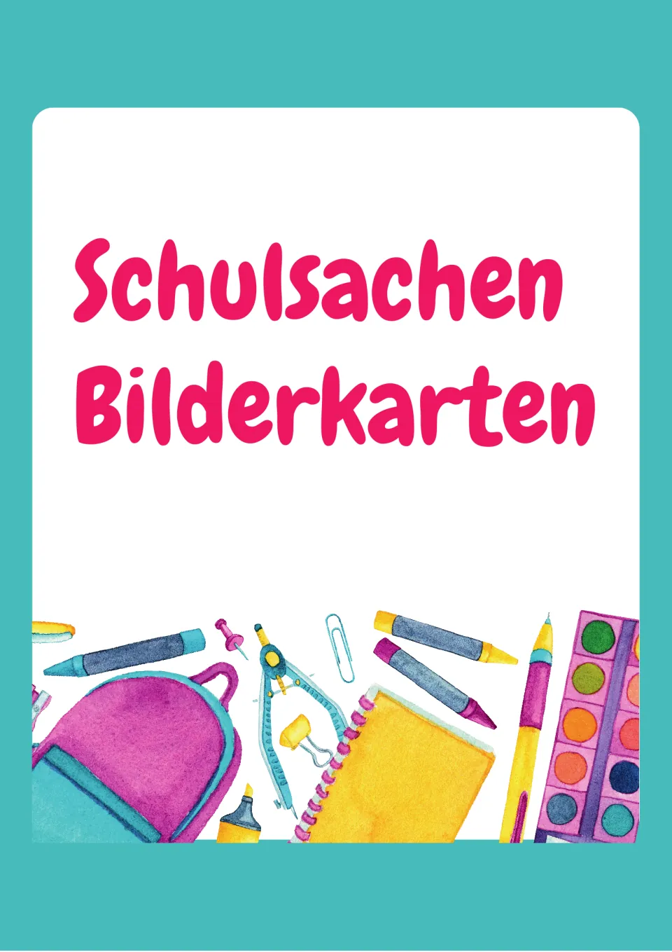 Cover of the German school-supply flashcard set, titled “Schulsachen Bilderkarten” (school-supply picture cards)