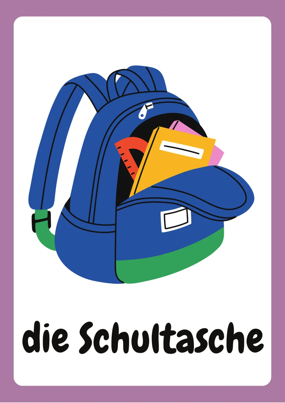 German school-supply flashcard labeled “die Schultasche” (schoolbag), showing a backpack holding supplies
