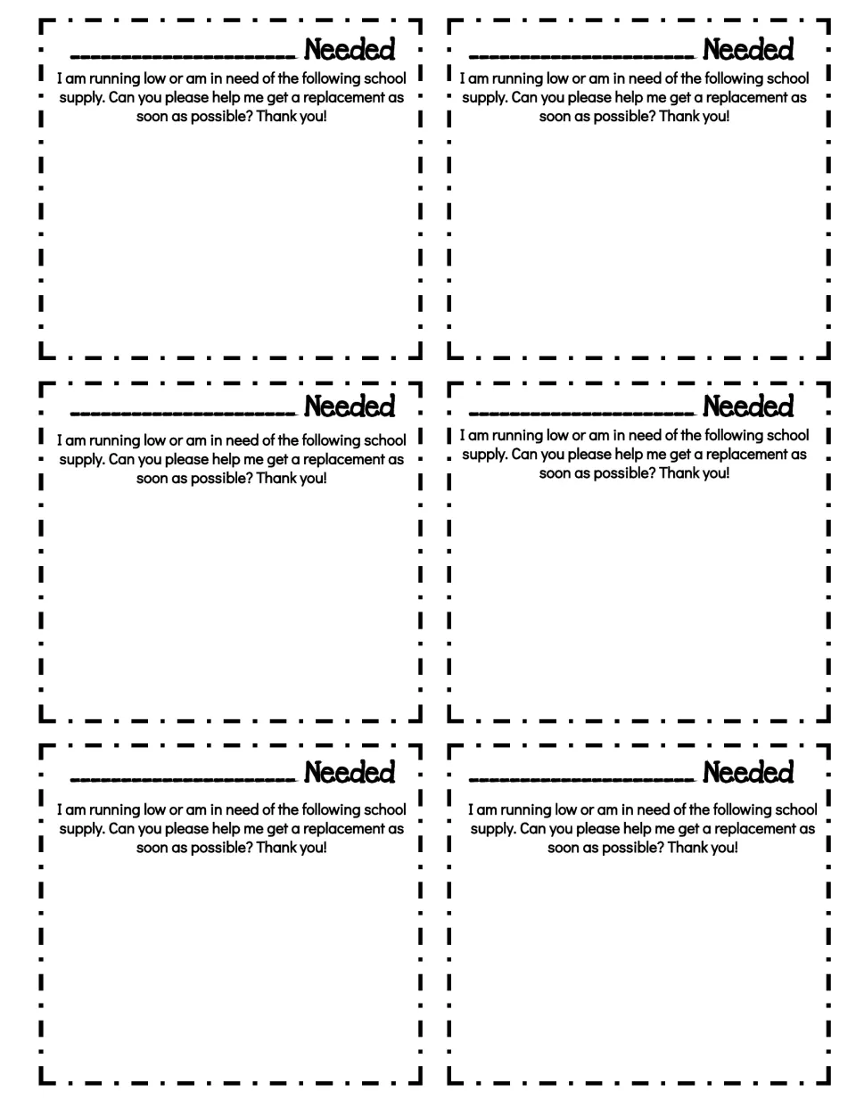 Six English blank supply request notes with a fill-in heading ending in 'Needed' and a replacement request