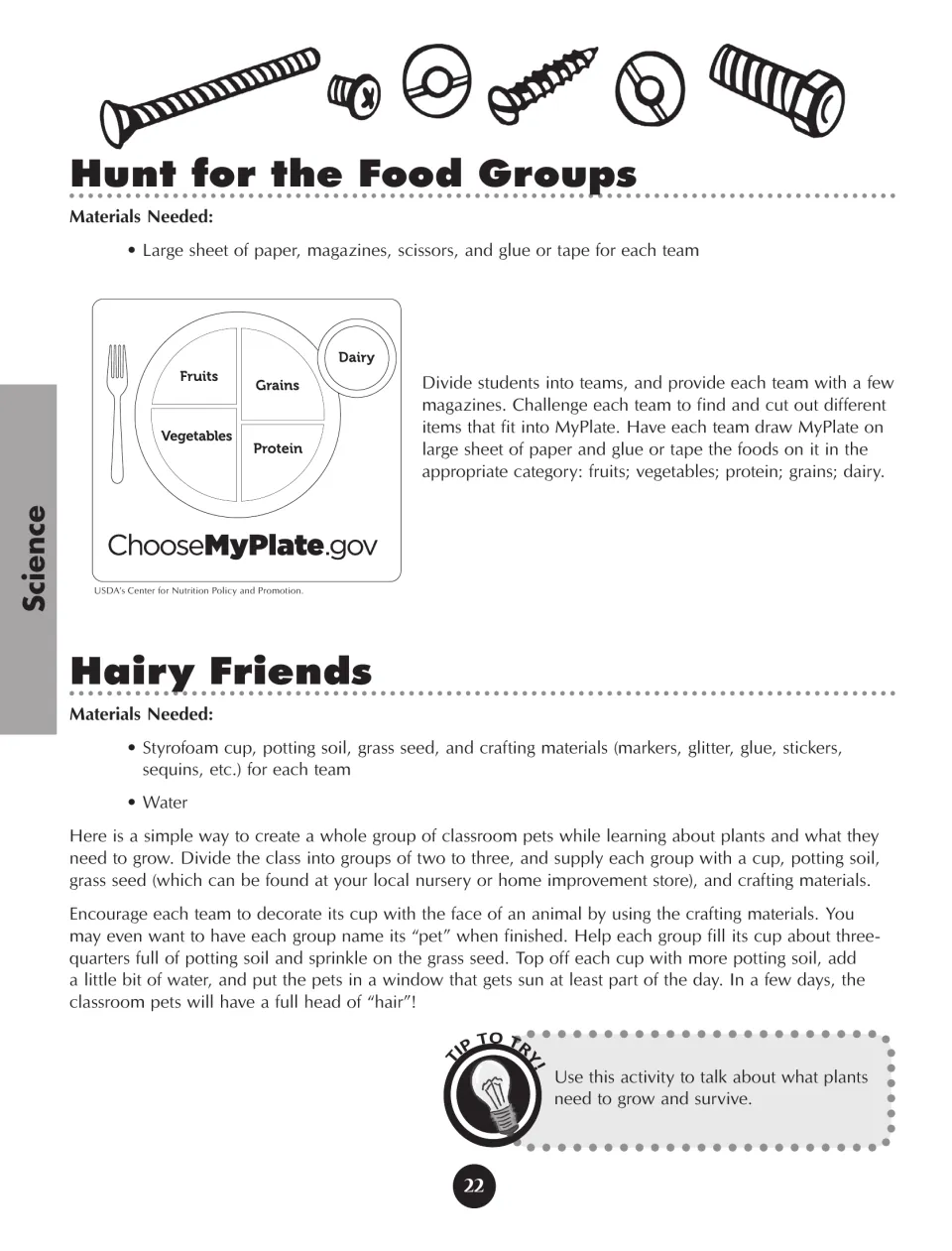 Hunt for the Food Groups and Hairy Friends activities have teams sort food pictures and grow grass pets