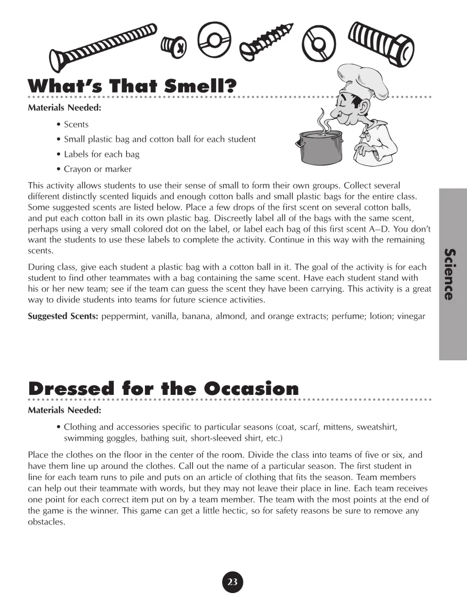 What’s That Smell? and Dressed for the Occasion activities use matching scents and seasonal clothing