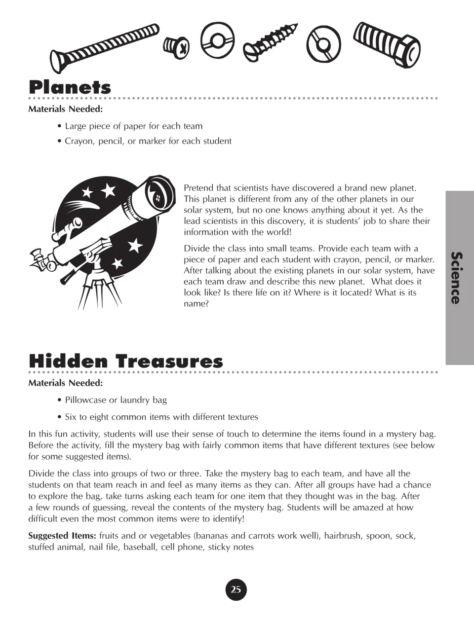 Planets and Hidden Treasures activities have teams invent a planet and identify mystery objects by touch