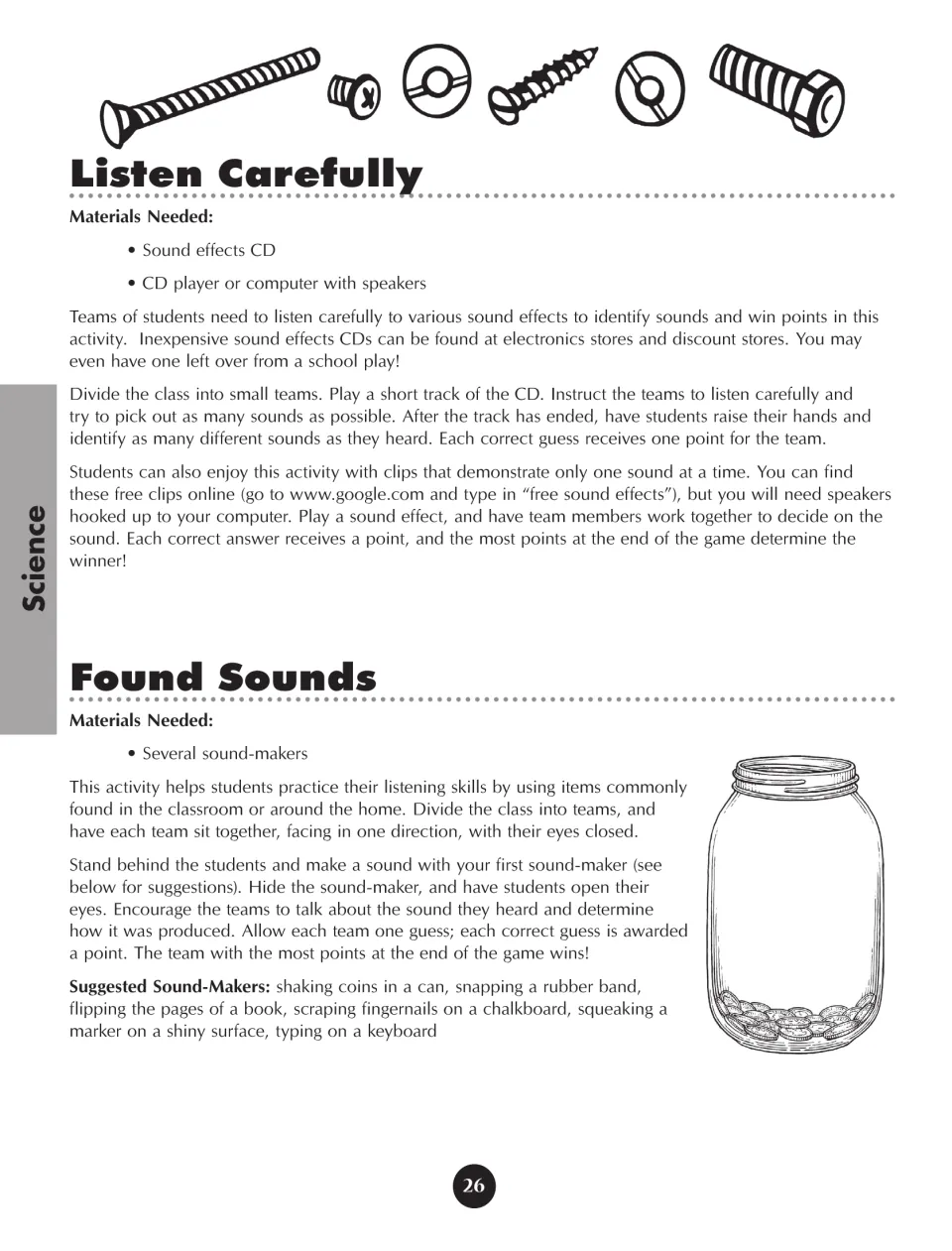 Listen Carefully and Found Sounds activities have teams identify recorded sounds and hidden sound-makers