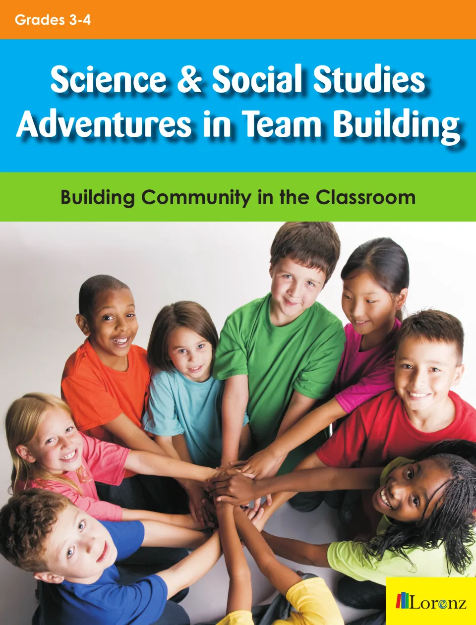 Cover for Grades 3-4 team-building games in science and social studies, showing a circle of kids stacking hands
