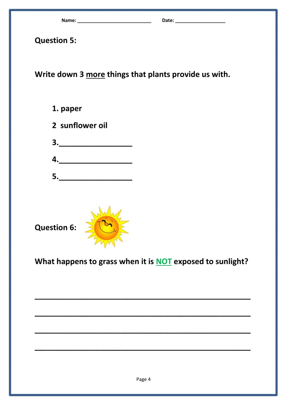 Plant uses and sunlight: students add 3 plant products to paper and sunflower oil, then explain grass kept from sunlight