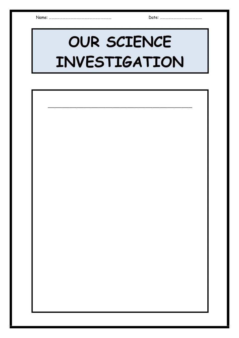 Our Science Investigation booklet cover: students write their investigation's title and fill the open space below it