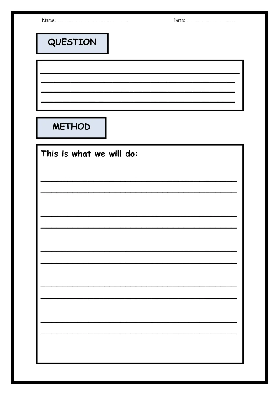 Question and method planning: students write the question they will test, then the steps under 'This is what we will do'