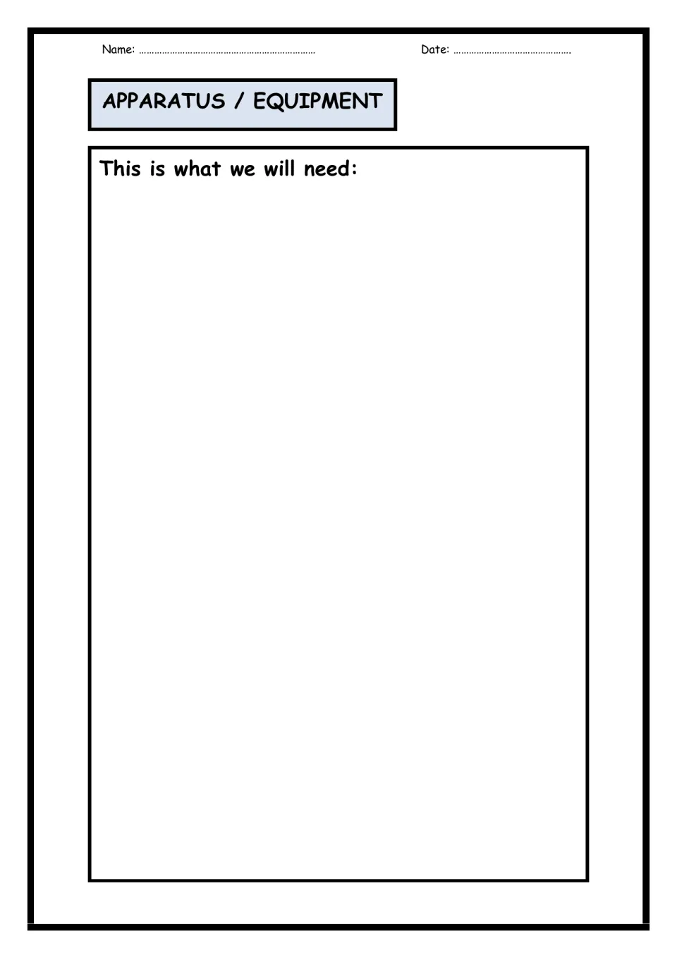 Apparatus and equipment list: students record the materials their test needs under 'This is what we will need'
