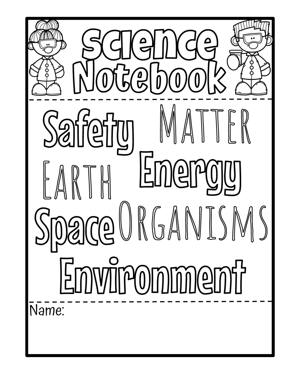 Science notebook cover to colour with topic words Safety, Matter, Earth, Energy, Space, Organisms and Environment