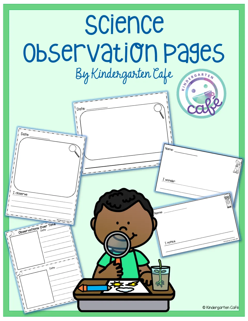 Science Observation Pages cover by Kindergarten Cafe showing sample journal pages and a child using a magnifying glass