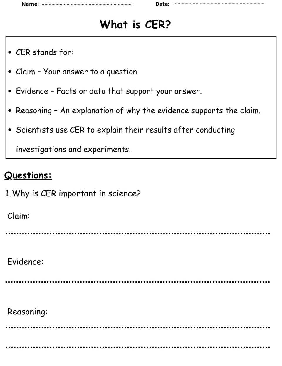 What is CER: defines claim, evidence and reasoning, then students answer why CER is important in science in CER form