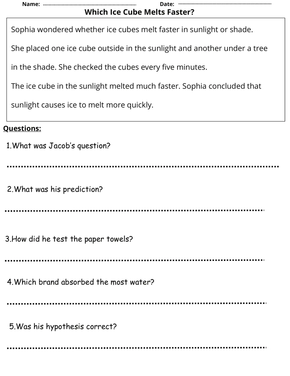 Which Ice Cube Melts Faster? Sophia's sun-versus-shade test, followed by 5 questions that ask about Jacob's paper towels