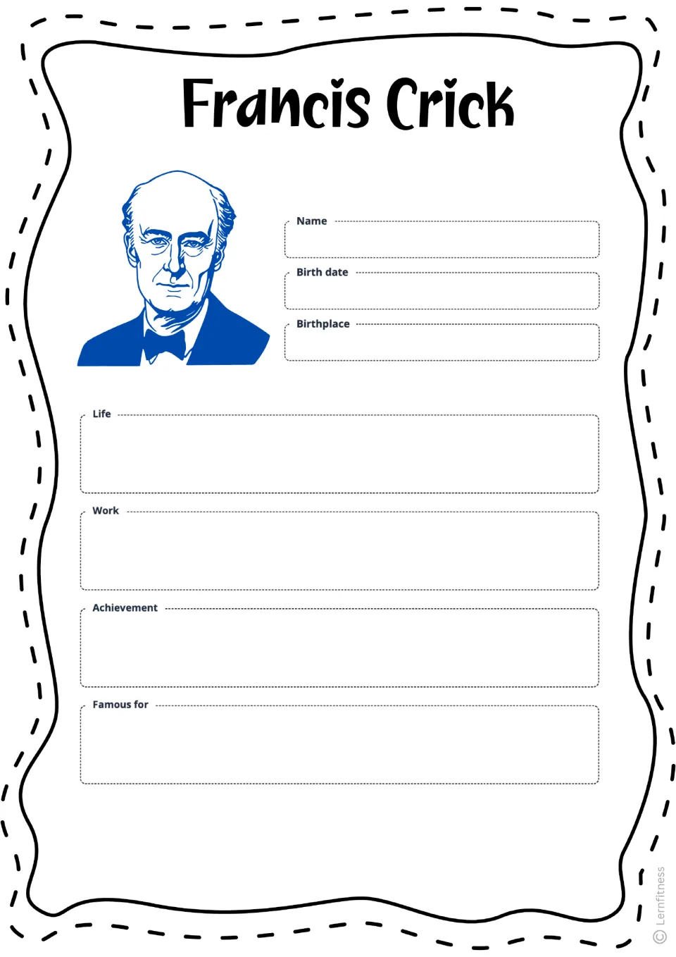 Blank Francis Crick fact sheet for recording birth details, life, work, achievement, and what he is famous for