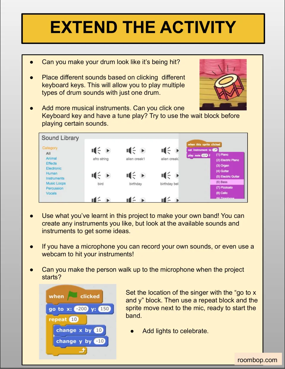 Extension challenges: animate the drum hit, map keys to sounds, add instruments and code the singer to walk to the mic