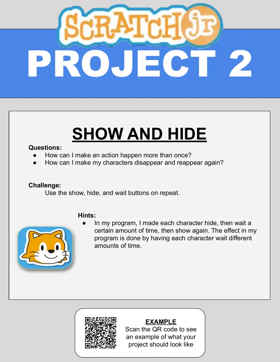 Project 2 Show and Hide: students make characters disappear and reappear using show, hide and wait blocks on repeat